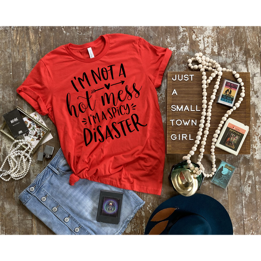 I'm Not a Hot Mess Graphic Tee - Own Your Style | Sizes S-3X